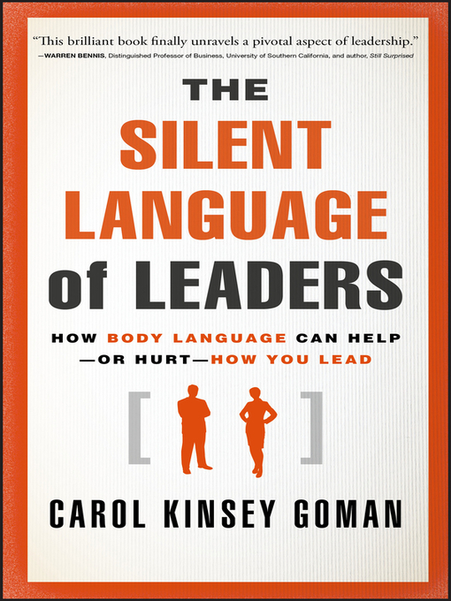Title details for The Silent Language of Leaders by Carol Kinsey Goman, Ph.D. - Available